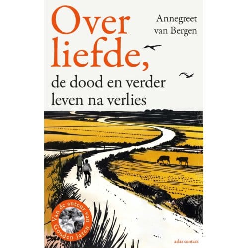 Over Liefde, - Annegreet van Bergen