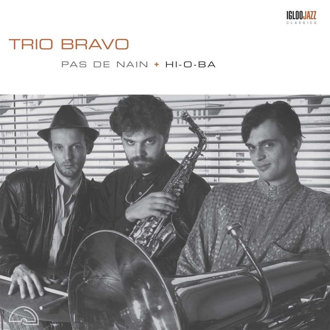 Trio Bravo - Pas De Nain + Hi-O-Ba (CD) (Remastered)