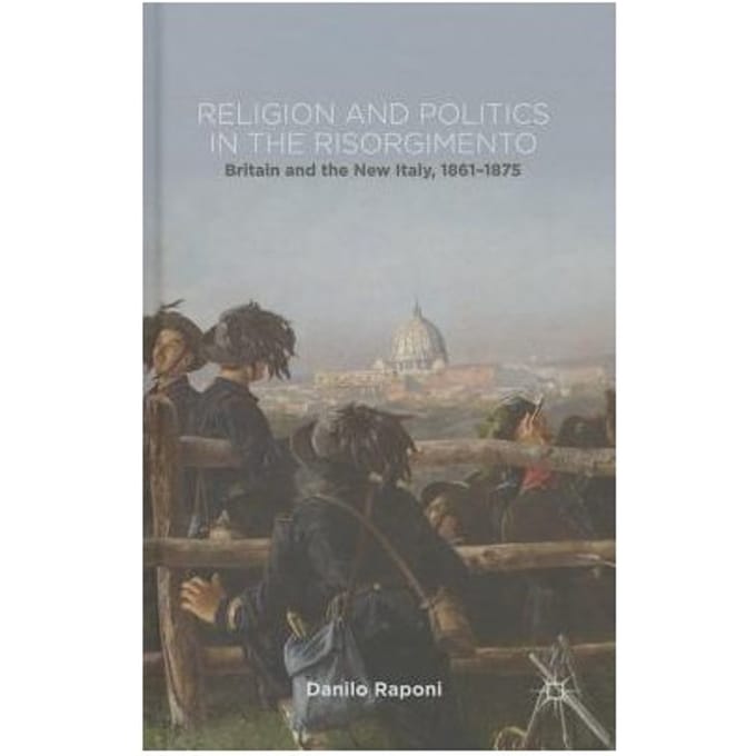 Religion And Politics In The Risorgimento - Raponi, Danilo