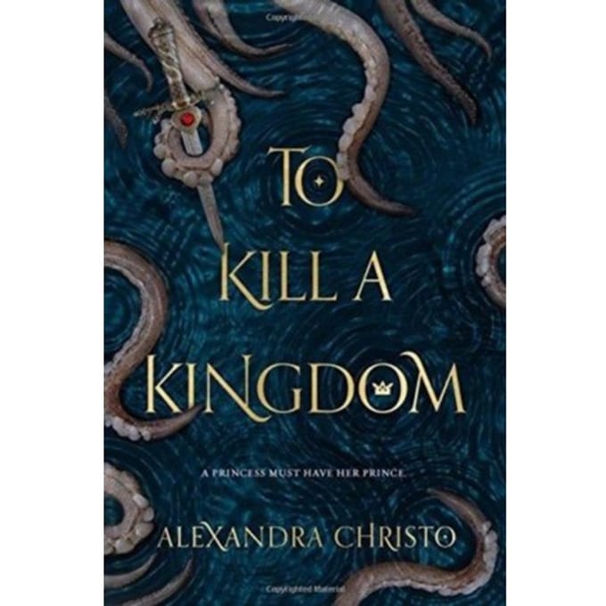 To Kill A Kingdom - ALEXANDRA CHRISTO