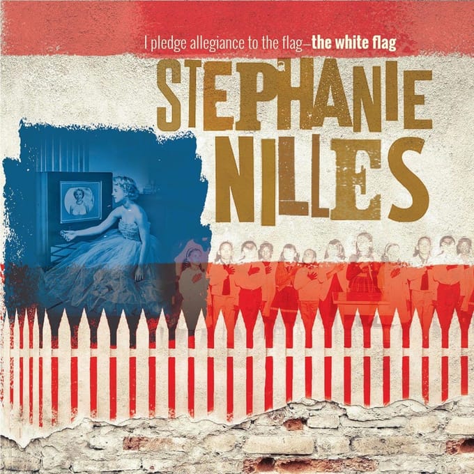 Stephanie Nilles - I Pledge Allegiance To The Flag-The White Flag (CD)