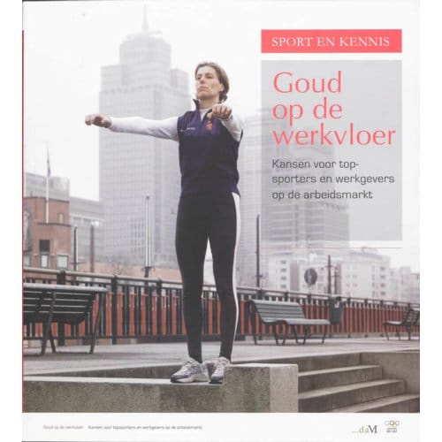 Goud Op De Werkvloer - Sport En Kennis