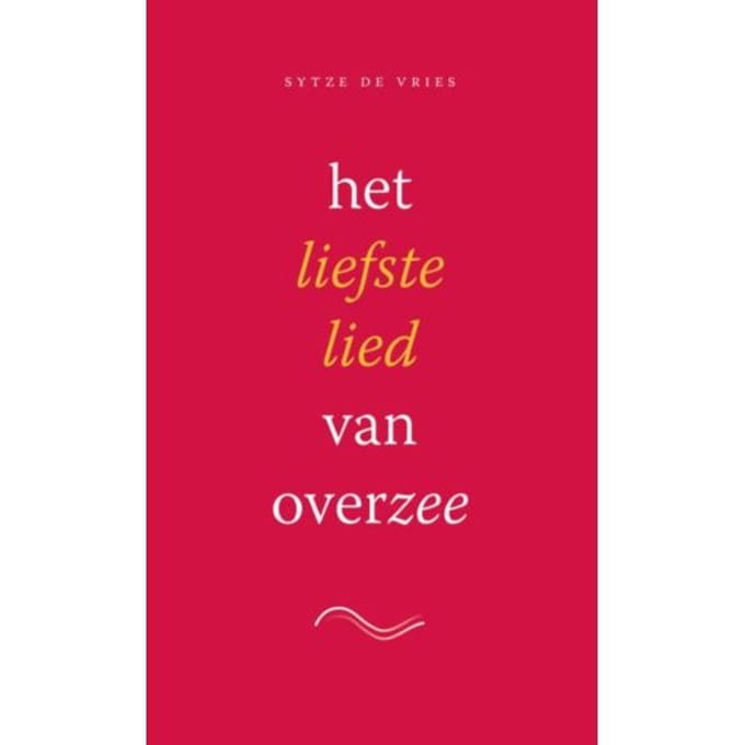 Het Liefste Lied Van Overzee - Set - Sytze de Vries