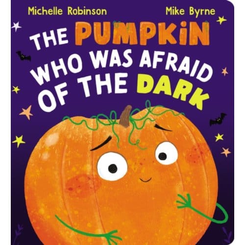 The Pumpkin Who Was Afraid Of The Dark Cbb - Michelle Robinson
