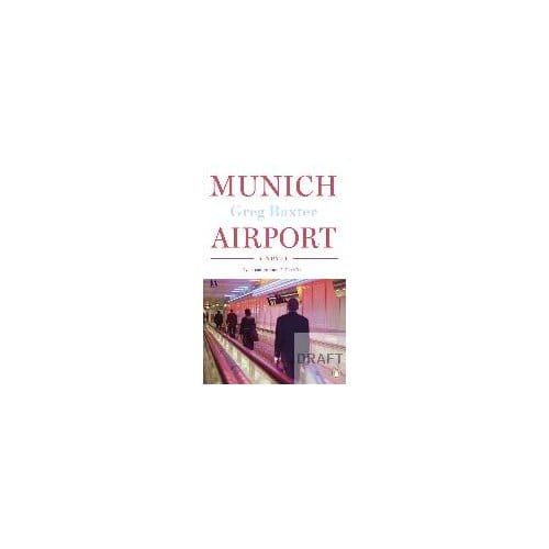 Munich Airport - Greg Baxter