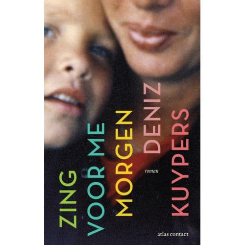 Zing Voor Me Morgen - Deniz Kuypers