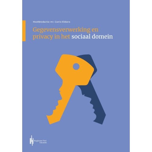 Gegevensverwerking En Privacy In Het Sociaal Domein - Corrie Ebbers