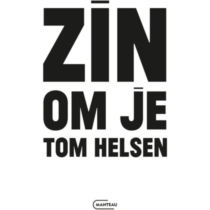 Zin Om Je Tom Helsen - Tom Helsen