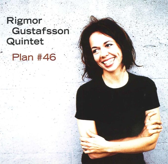 Rigmor Gustafsson Quintet - Plan 46 (CD)