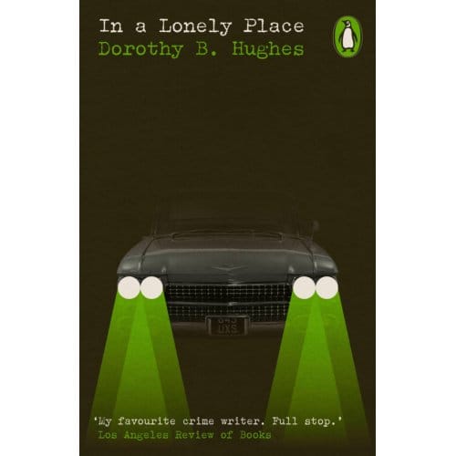 In A Lonely Place - Penguin Modern Classics - Crime & Espionage - Dorothy B. Hughes