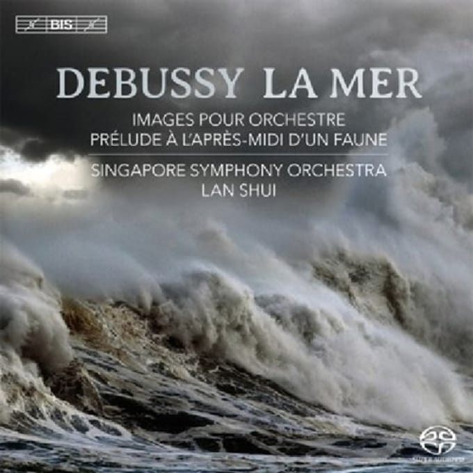 Singapore Symphony Orchestra, Lan Shui - Debussy: La Mer (SACD)