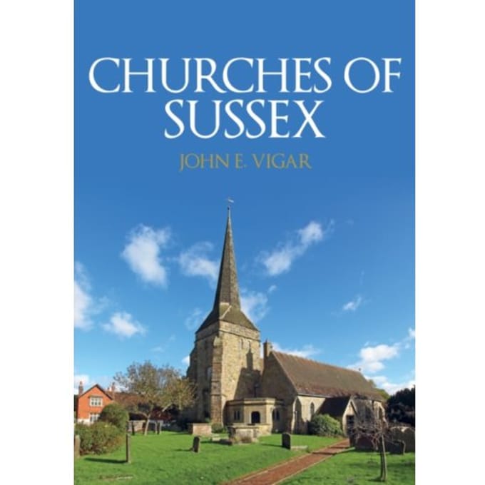 Churches Of Sussex - Churches Of ... - John E. Vigar
