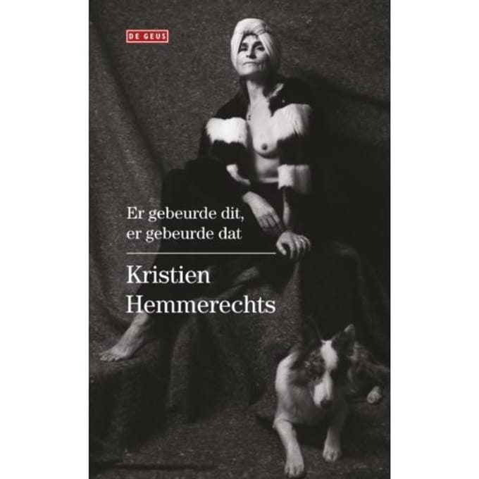 Er Gebeurde Dit, Er Gebeurde Dat - Kristien Hemmerechts