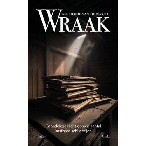 Wraak - Anthonie van de Wardt