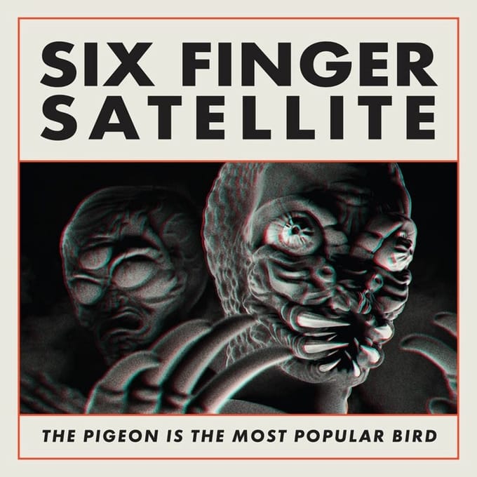 Six Finger Satellite - The Pigeon Is The Most Popular Bird (CD) (Remastered)