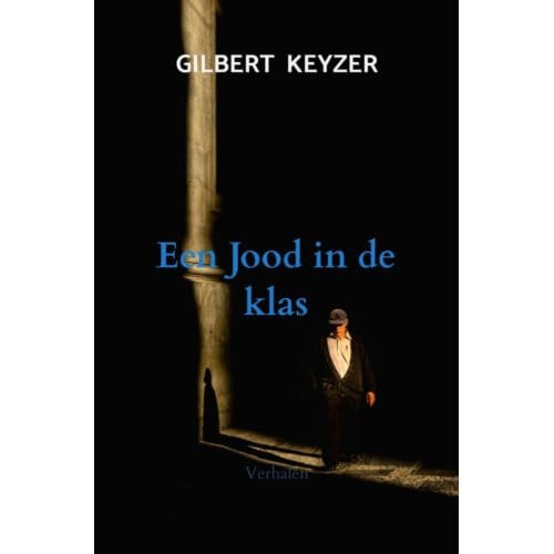 Een Jood In De Klas - Gilbert Keyzer