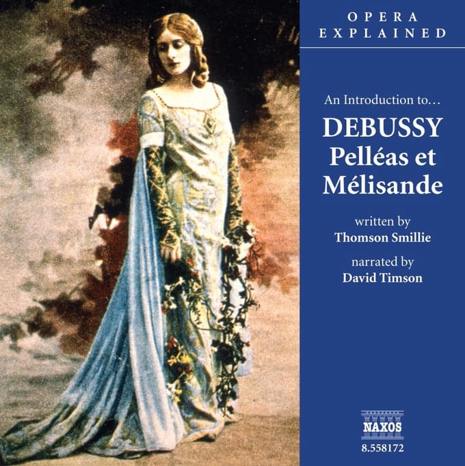 Various Artists - Opera Explained: Pelléas Et Melisan (CD)