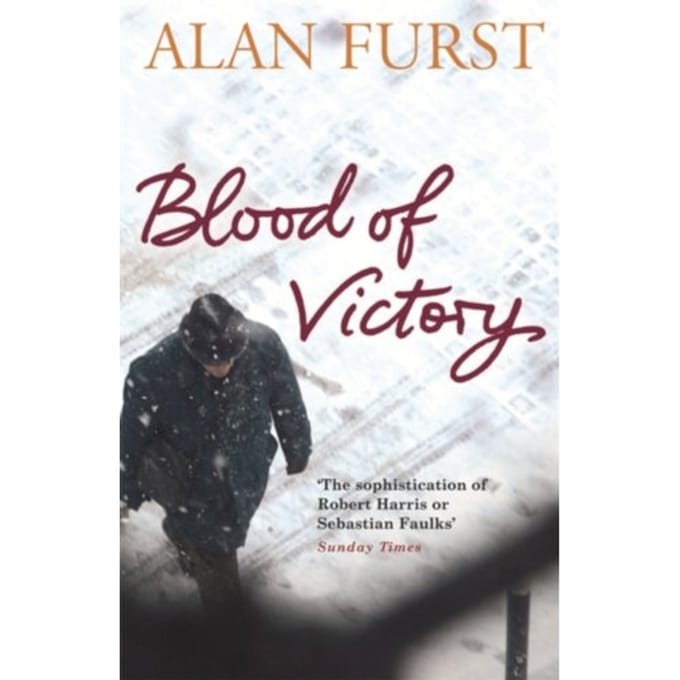 Blood Of Victory - Alan Furst