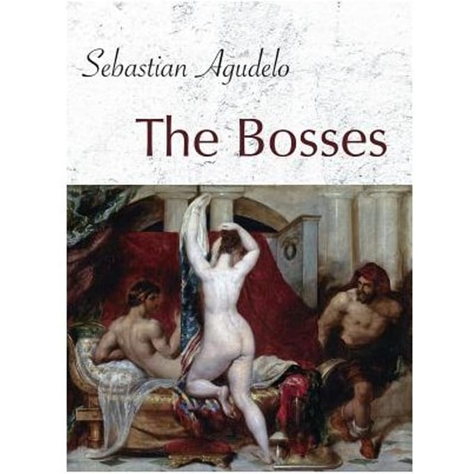 The Bosses - Sebastian Agudelo