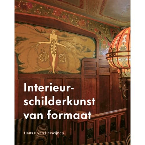 Interieurschilderkunst Van Formaat - Hans van Herwijnen