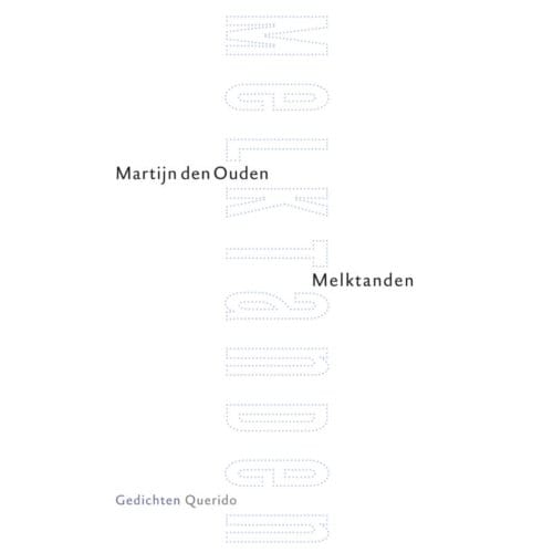 Melktanden - Martijn den Ouden