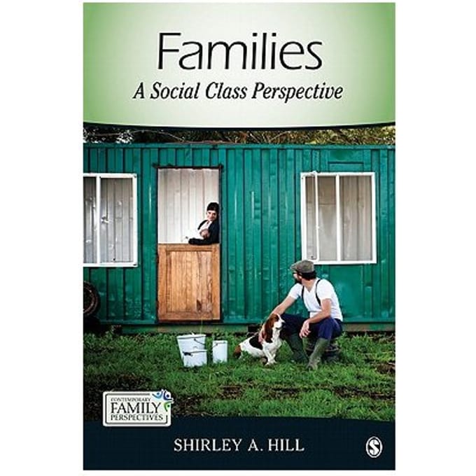 Families: A Social Class Perspective - Hill
