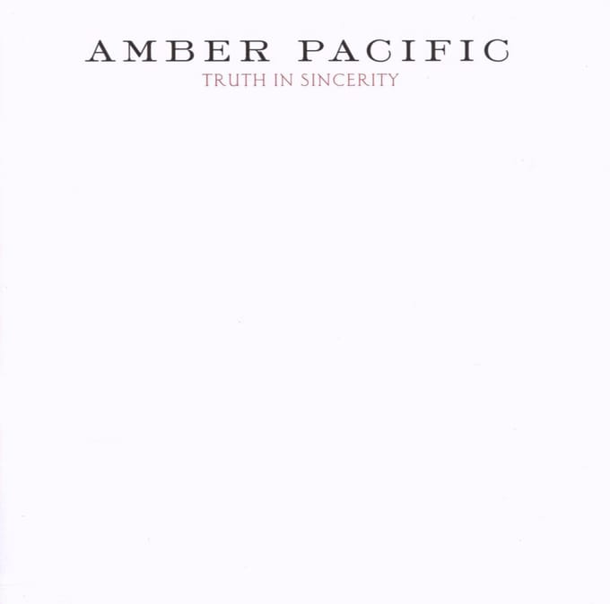 Truth In Sincerity - Amber Pacific