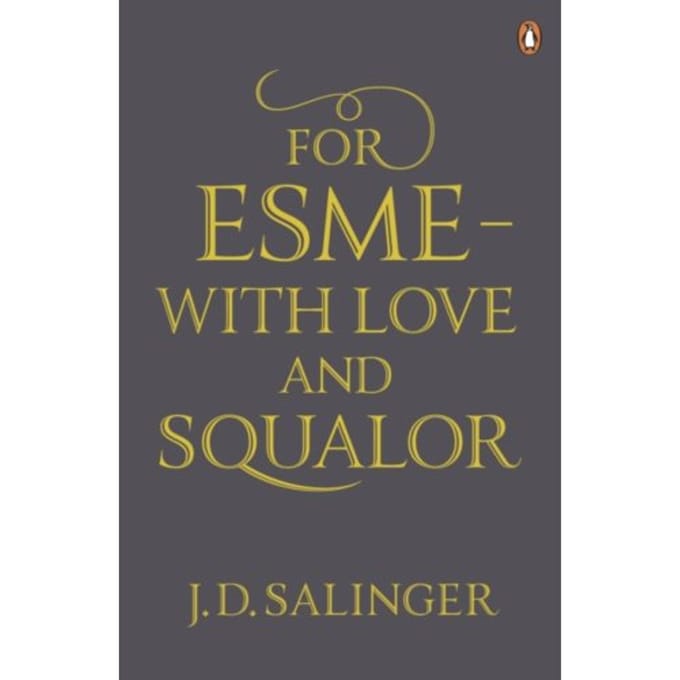 For Esme - With Love And Squalor - J. D. Salinger