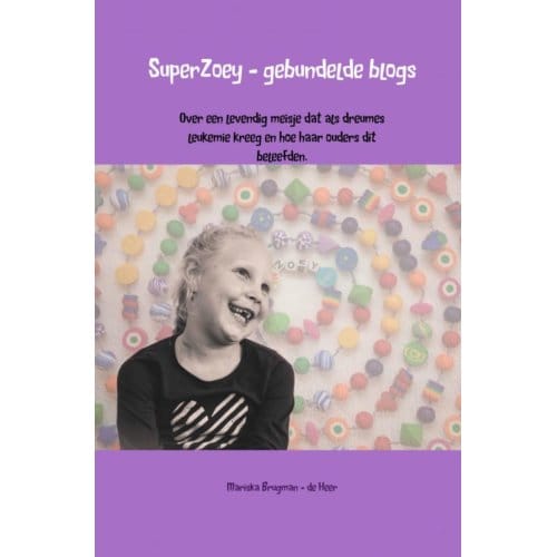 Superzoey - Gebundelde Blogs - Mariska Brugman-de Heer