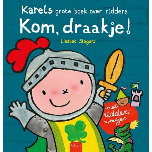 Kom, Draakje! - Karel - Liesbet Slegers