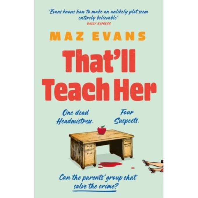That'Ll Teach Her - Maz Evans