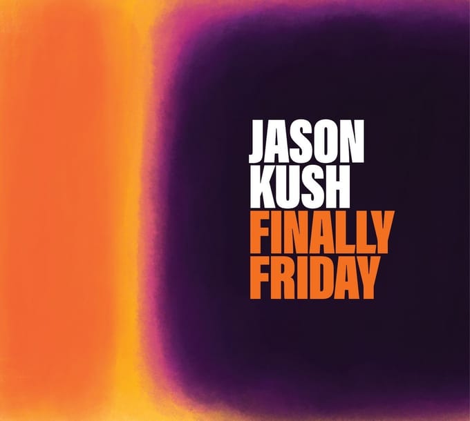 Jason Kush - Finally Friday (CD)