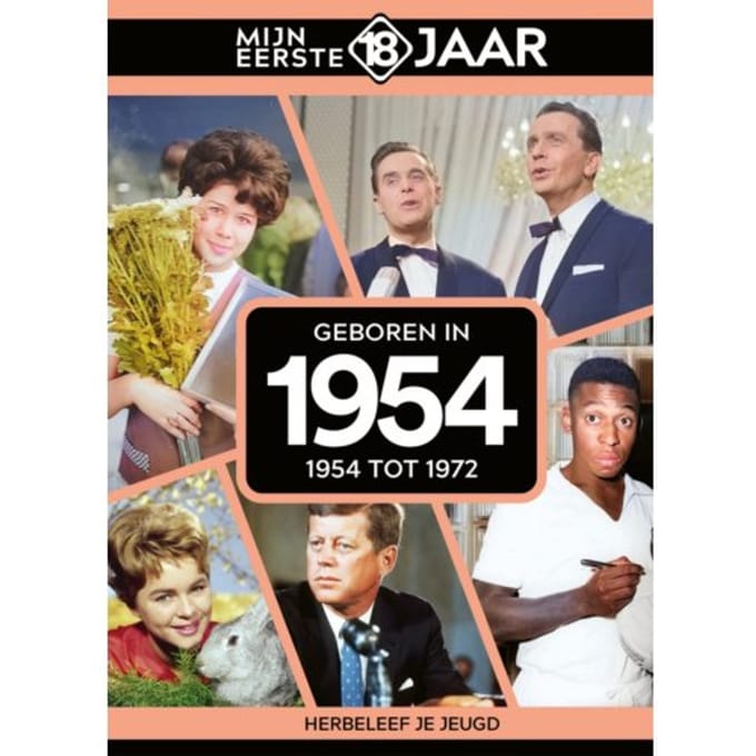Geboren In 1954 - Mijn Eerste 18 Jaar - Mijn eerste 18 jaar