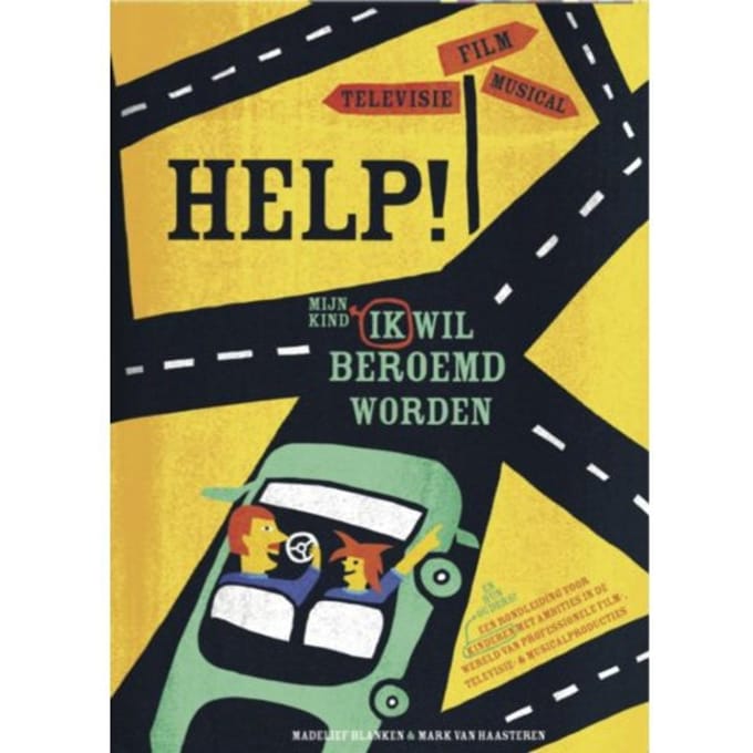 Help, Ik (Mijn Kind) Wil Beroemd Worden - Madelief Blanken