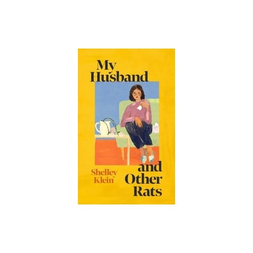 My Husband And Other Rats - Shelley Klein
