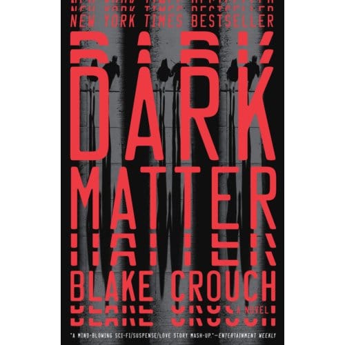 Dark Matter - Blake Crouch