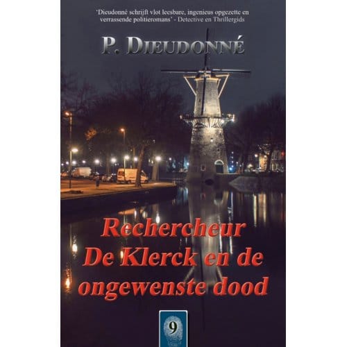 Rechercheur De Klerck En De Ongewenste Dood - De Klerck - P. Dieudonné