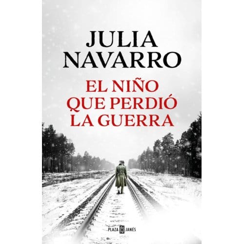 El Nino Qu Perdio La Guerra - Julia Navarro