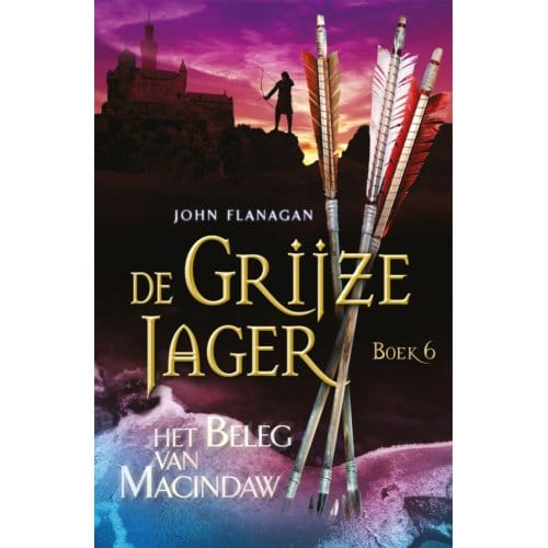 Het Beleg Van Macindaw - De Grijze Jager - John Flanagan