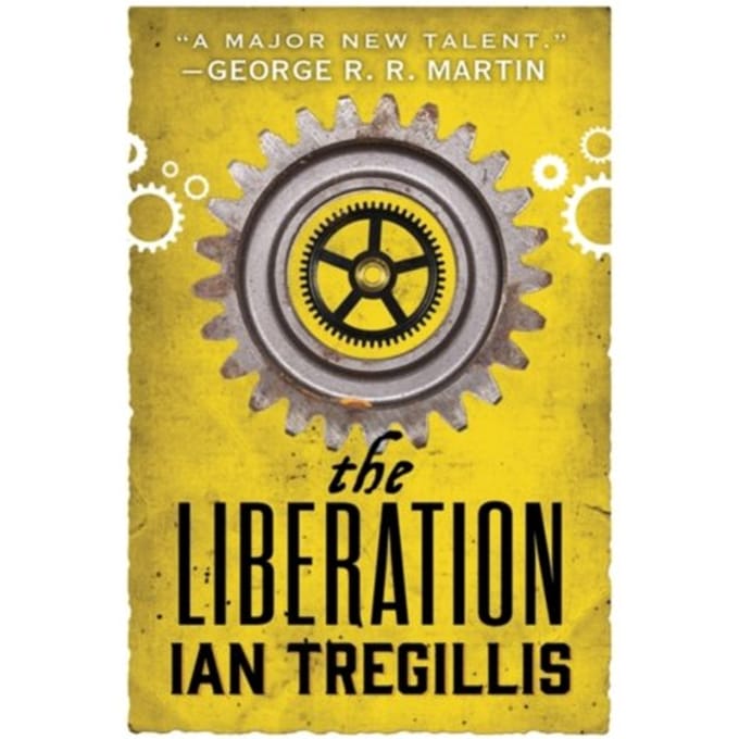 The Liberation - Alchemy War - Ian Tregillis