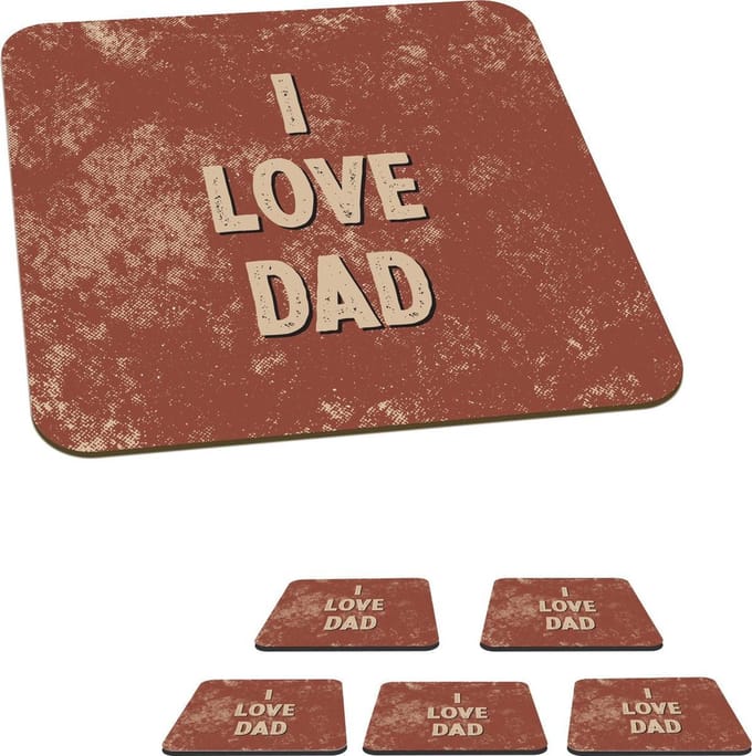 Onderzetters voor glazen - Vaderdag - I love dad - Papa - Quotes - Spreuken - 10x10 cm - Glasonderzetters - 6 stuks