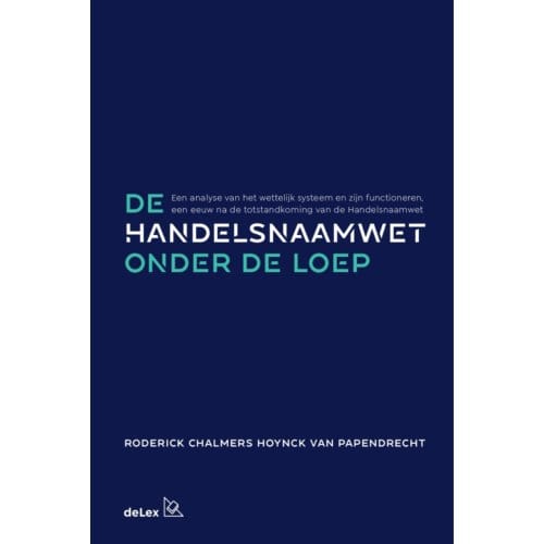 De Handelsnaamwet Onder De Loep - Roderick Chalmers Hoynck van Pap