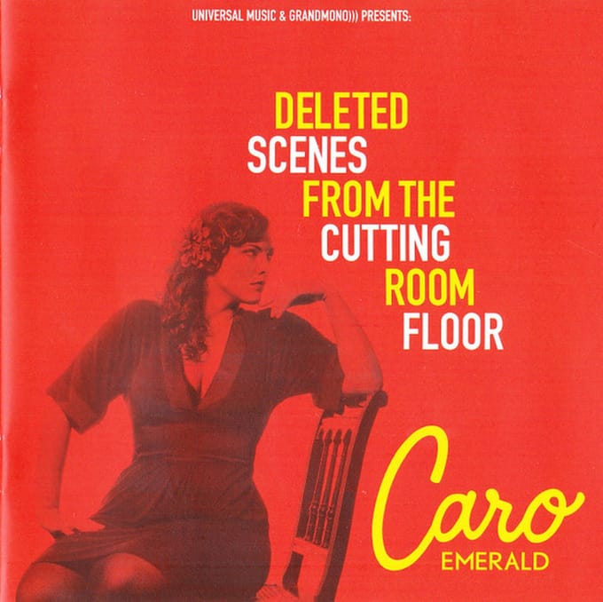 Deleted Scenes From The Cutting Room Floor - Caro Emerald