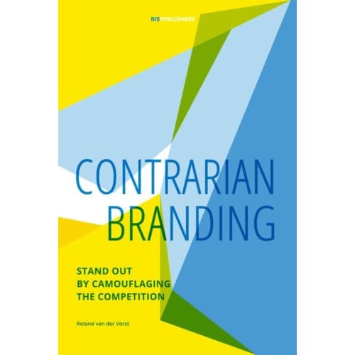 Contrarian Branding - Roland van der Vorst