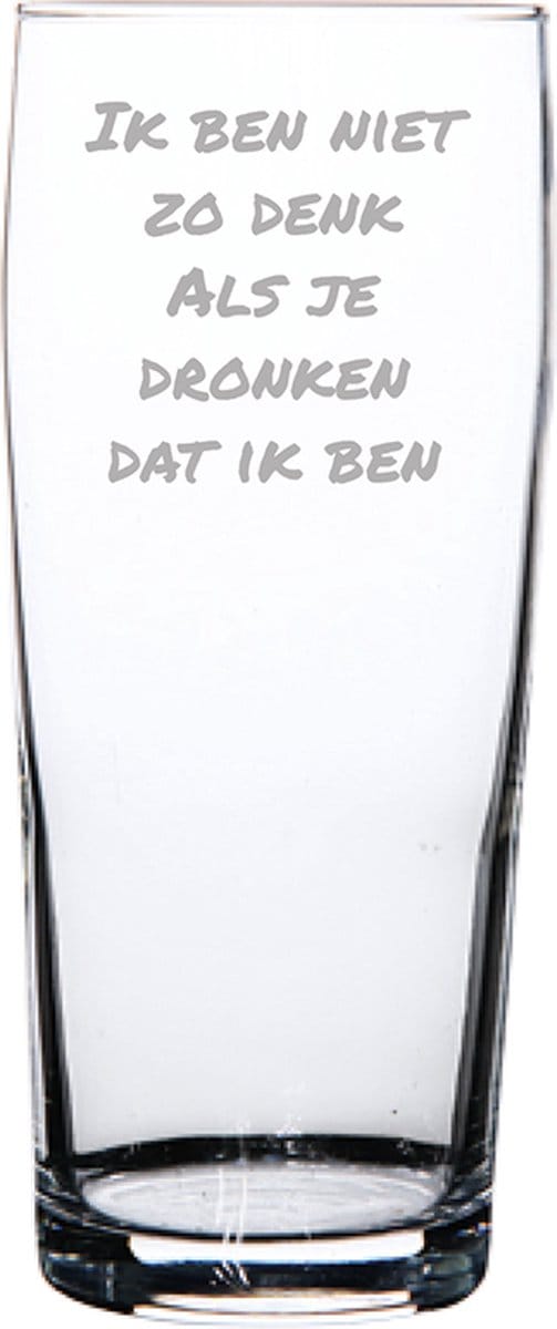 Bierfluitje gegraveerd - 19cl - Ik ben niet zo denk als je dronken dat ik ben