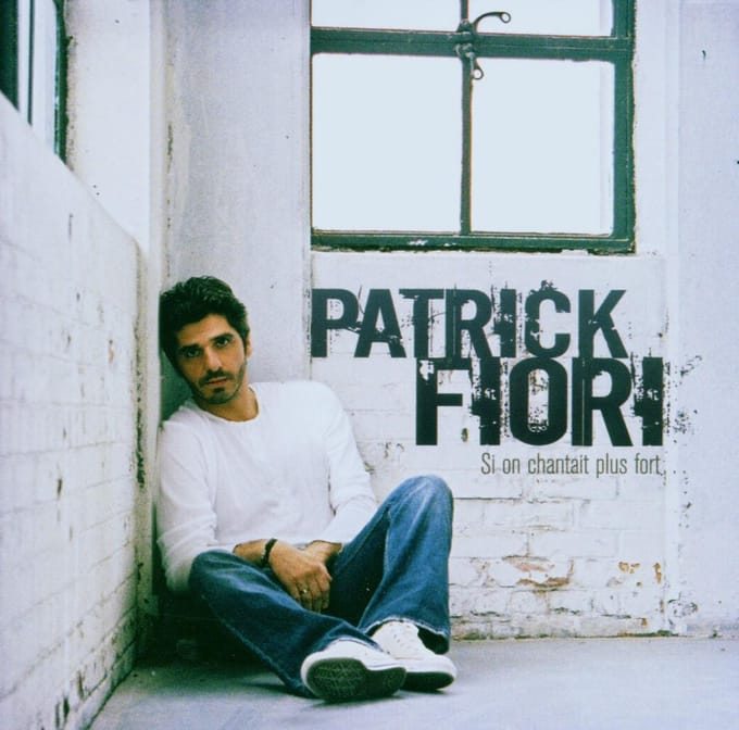Si On Chantait Plus Fort - Patrick Fiori