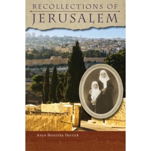 Recollections Of Jerusalem - Berezina Derrick, Anya