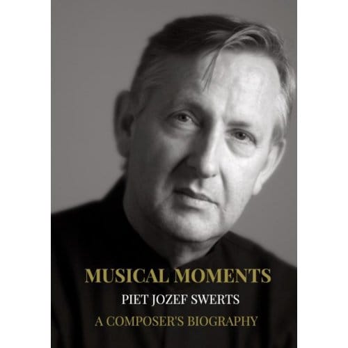 Musical Moments - Piet Jozef SWERTS