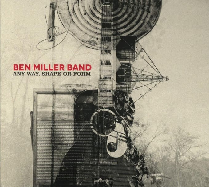 Any Way, Shape Or Form - Ben Miller -band-