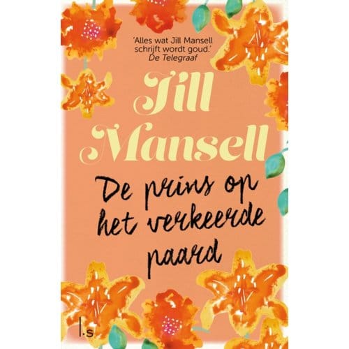 De Prins Op Het Verkeerde Paard - Jill Mansell
